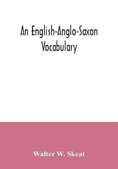 An English-Anglo-Saxon vocabulary