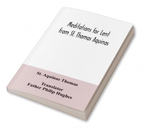 Meditations for Lent from St. Thomas Aquinas