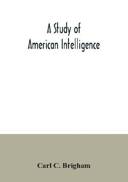 A study of American intelligence