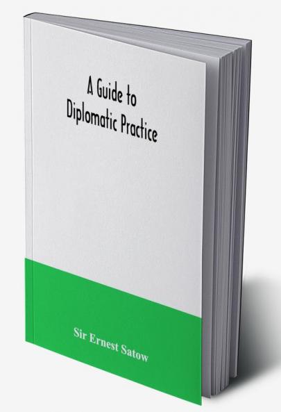 A guide to diplomatic practice