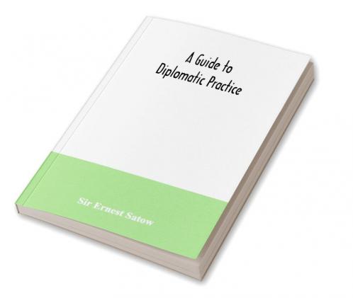 A guide to diplomatic practice