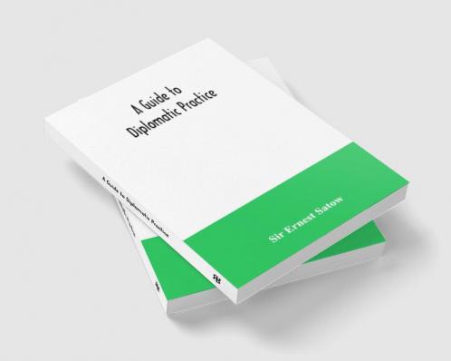 A guide to diplomatic practice