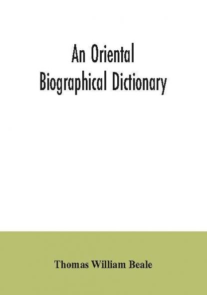 An oriental biographical dictionary