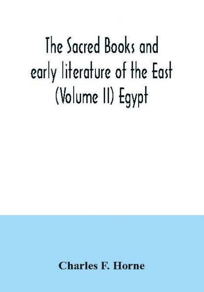 The sacred books and early literature of the East (Volume II) Egypt