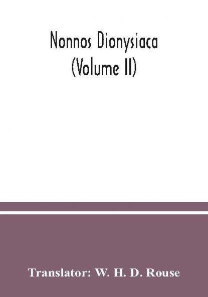 Nonnos Dionysiaca (Volume II)