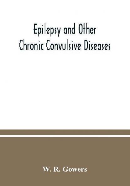 Epilepsy and other chronic convulsive diseases