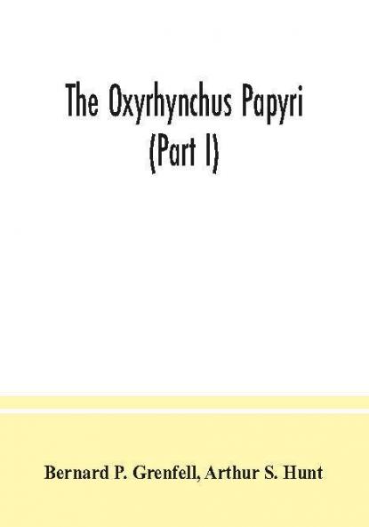 The Oxyrhynchus papyri (Part I)