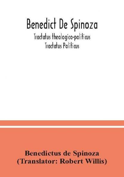 Benedict De Spinoza; Tractatus theologico-politicus; Tractatus Politicus
