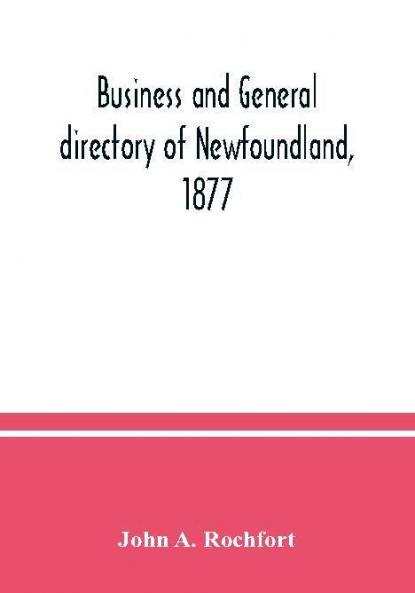 Business and general directory of Newfoundland 1877