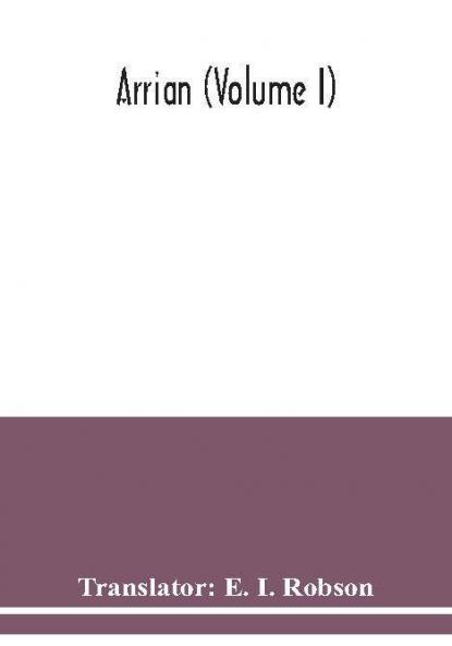 Arrian (Volume I)