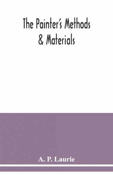 The Painter'S Methods & Materials