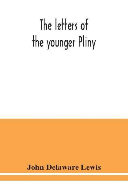 The letters of the younger Pliny