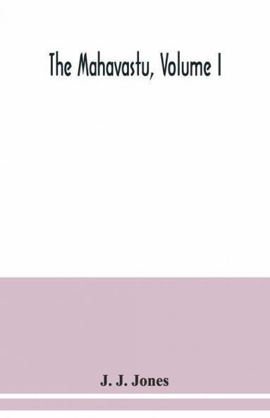 The Mahavastu Volume I