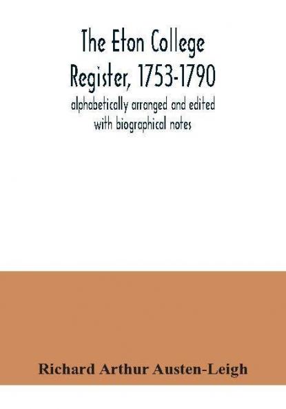 The Eton College register 1753-1790