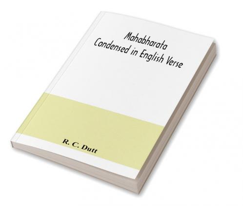 Mahabharata; Condensed in English Verse