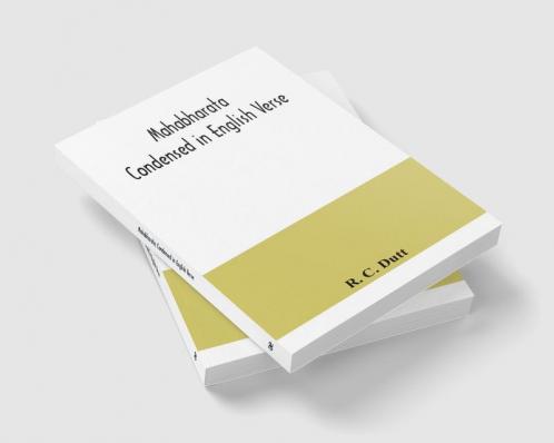Mahabharata; Condensed in English Verse