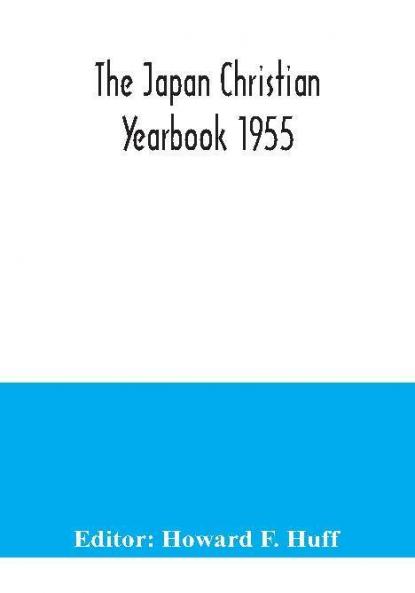 The Japan Christian Yearbook 1955