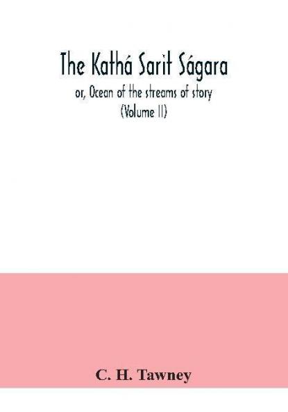 The Kathá Sarit Ságara; Or, Ocean Of The Streams Of Story (Volume Ii)