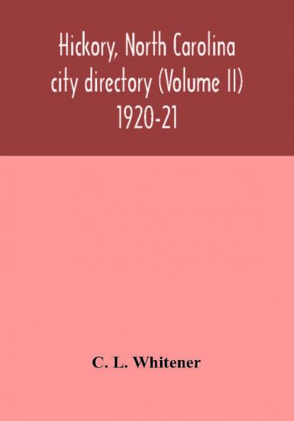 Hickory North Carolina city directory (Volume II) 1920-21