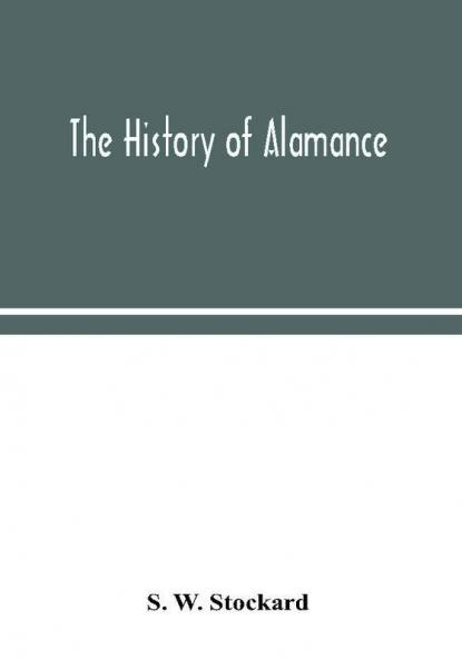 The history of Alamance