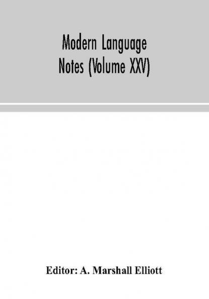 Modern language notes (Volume XXV)
