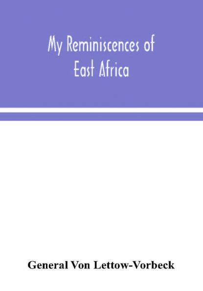 My reminiscences of East Africa