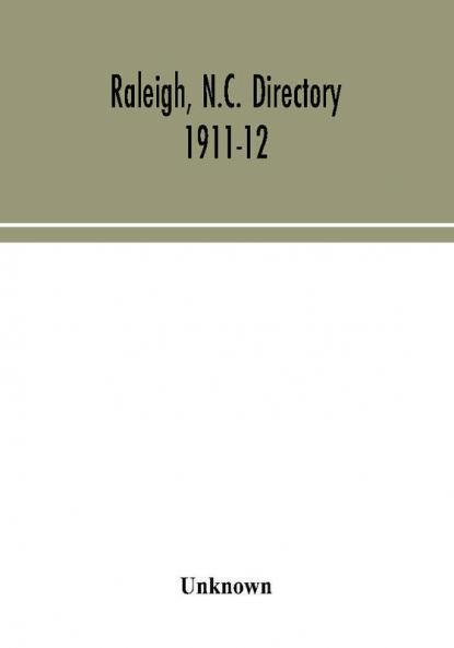 Raleigh N.C. directory 1911-12