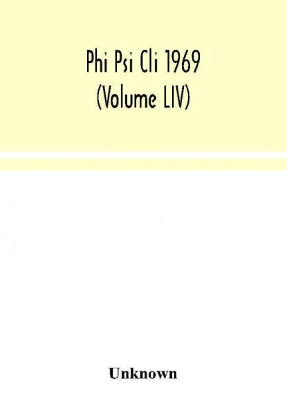 Phi Psi Cli 1969 (Volume LIV)