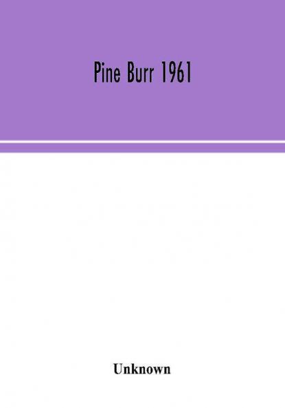 Pine Burr 1961