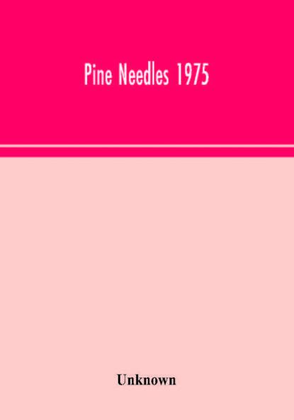 Pine Needles 1975