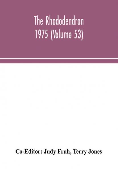 The Rhododendron 1975 (Volume 53)