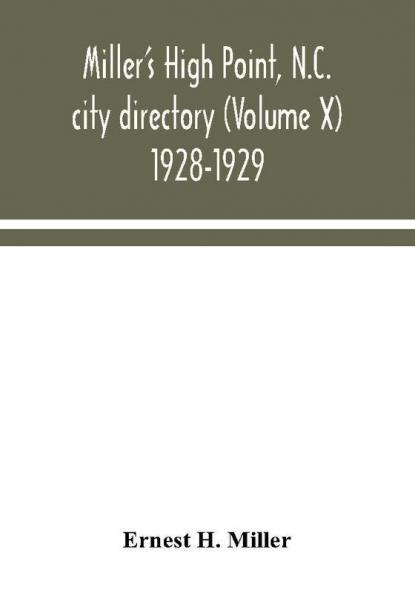 Miller's High Point N.C. city directory (Volume X) 1928-1929