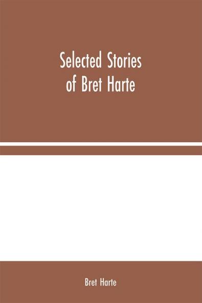 Selected Stories of Bret Harte