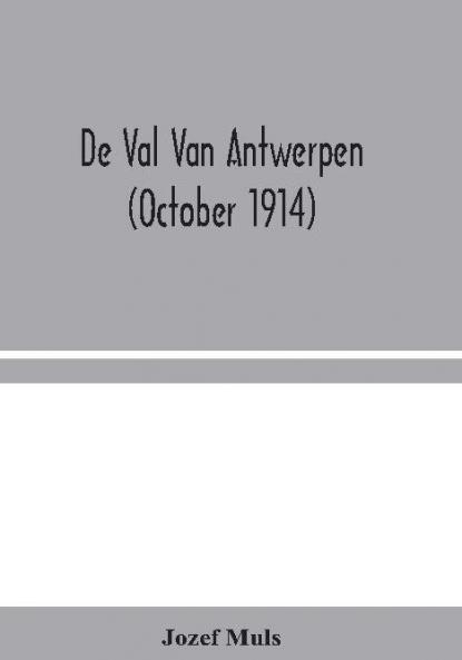 De Val Van Antwerpen (october 1914)