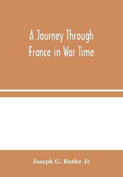 A Journey Through France in War Time