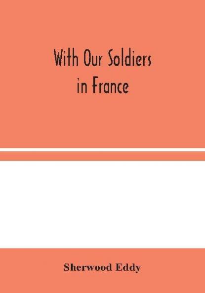 With Our Soldiers in France
