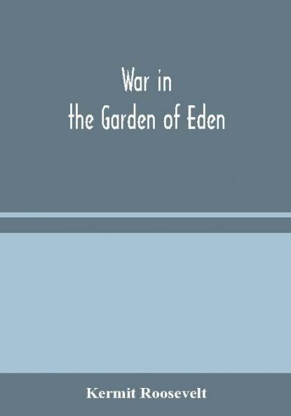 War in the Garden of Eden