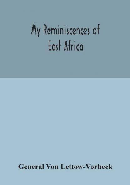 My reminiscences of East Africa