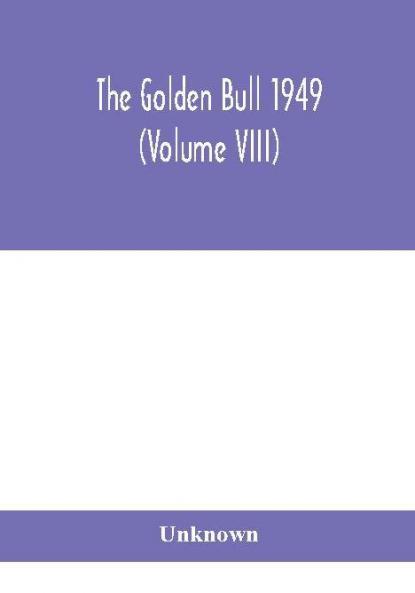The Golden Bull 1949 (Volume VIII)