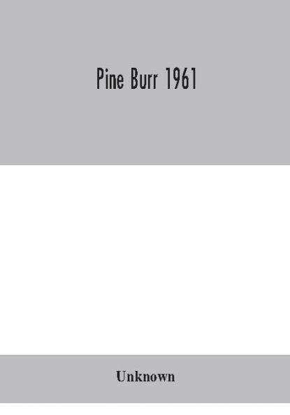 Pine Burr 1961