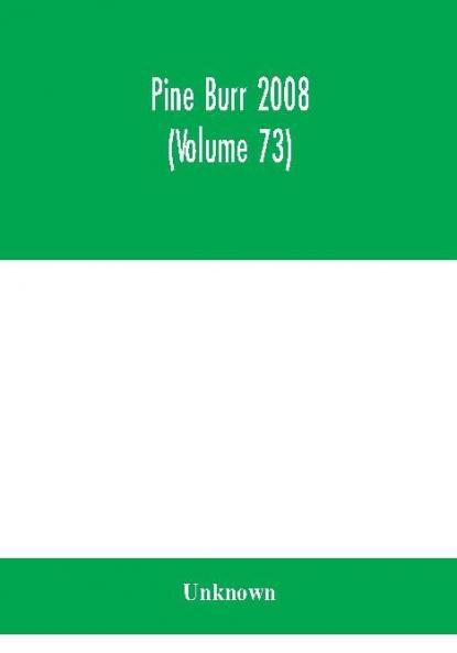 Pine Burr 2008 (Volume 73)