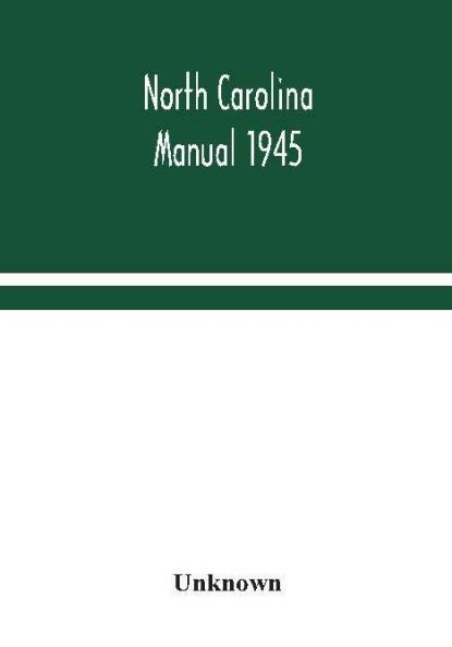 North Carolina manual 1945