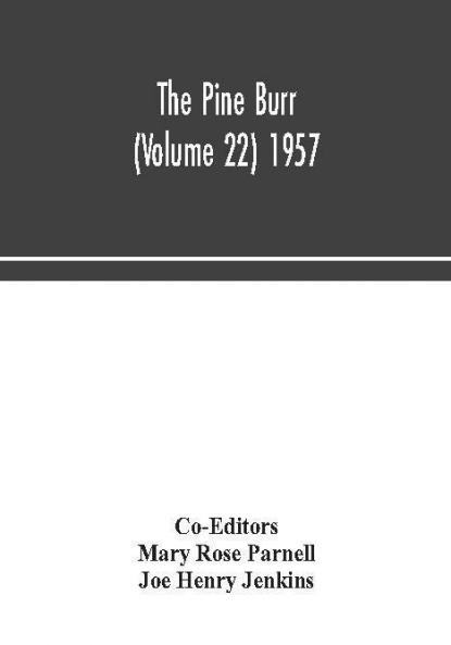 The Pine Burr (Volume 22) 1957