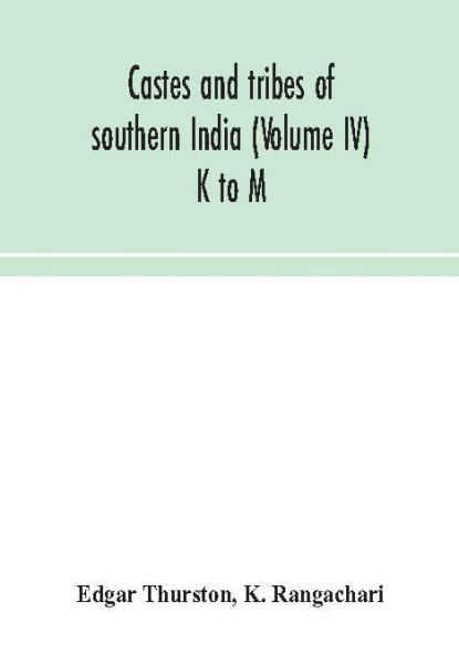 Castes and tribes of southern India (Volume IV) K to M