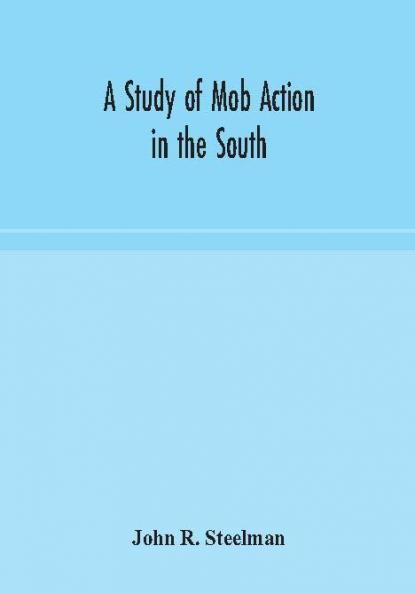 A study of mob action in the South