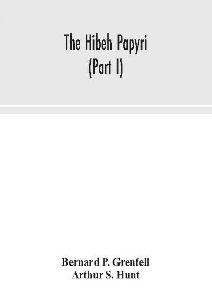 The Hibeh papyri (Part I)