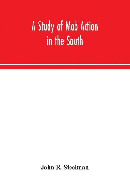 A study of mob action in the South