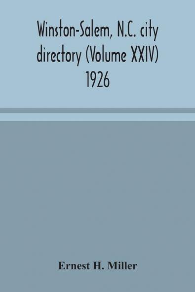 Winston-Salem N.C. city directory (Volume XXIV) 1926