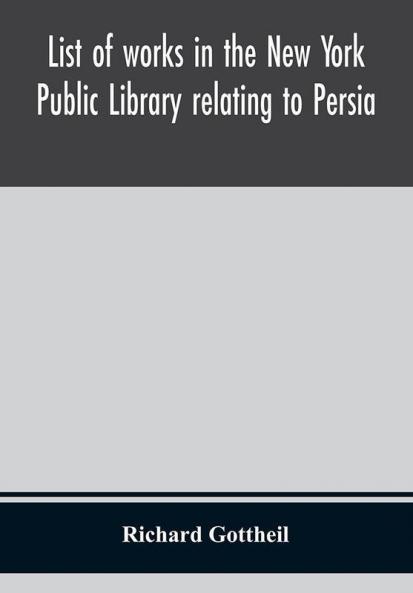 List of works in the New York Public Library relating to Persia