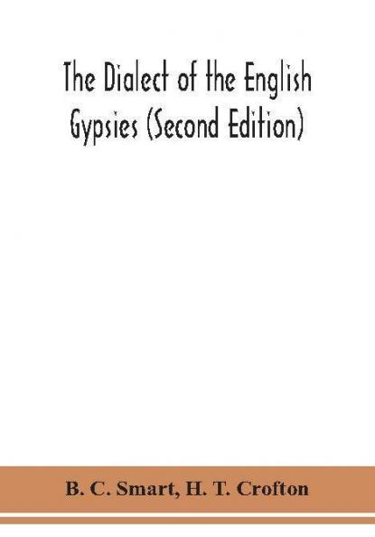 The dialect of the English gypsies (Second Edition)